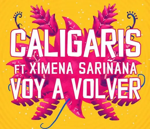 Los Caligaris presentan la cancin Voy A Volver, con la participacin especial de Ximena Sariana.